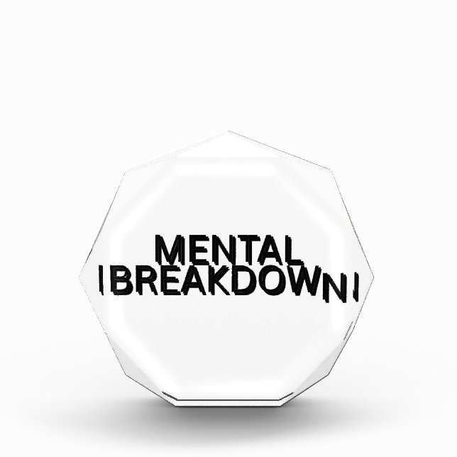 Mental Breakdown Premium Recognition Acrylic Award (Front)