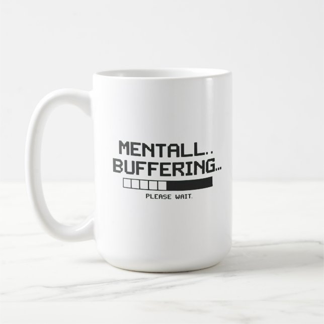 Mental Buffer Loading Screen Coffee Mug (Left)