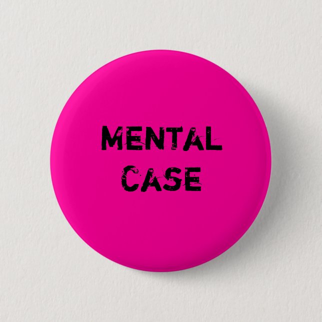Mental Case Button (Front)
