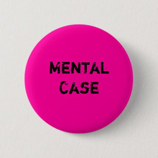 Mental Case Button