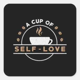 Mental Health A Cup Of Self-Love Care Awareness Square Sticker
