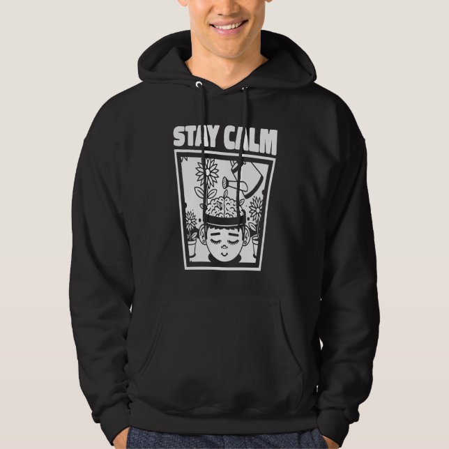 Mental Health Anxious Fear Awareness Anxiety Stay  Hoodie (Front)