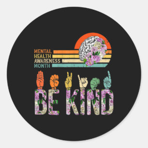 Mental Health Awareness ASL Be Kind Therapy Floral Classic Round Sticker