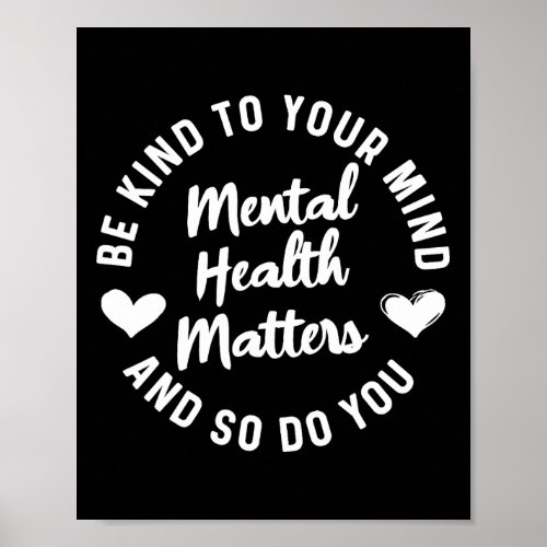 Mental Health Awareness Be Kind To Your Mind Green Poster