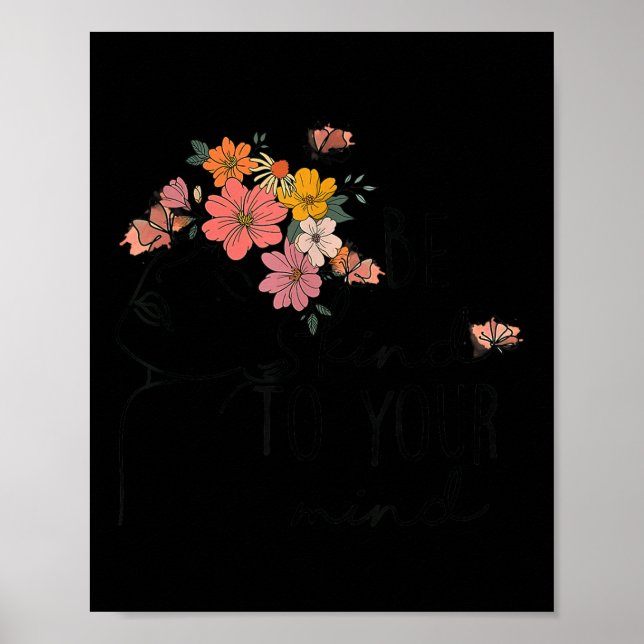 Mental Health Awareness Be Kind To Your Mind Self  Poster (Front)