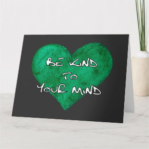 Mental Health Awareness - Be kind to your mind T-S Card