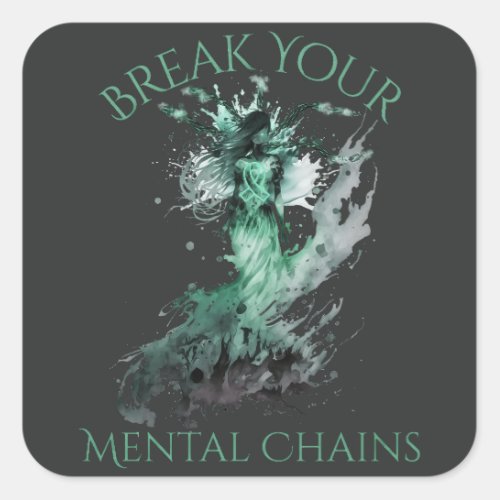 Mental Health Awareness Break Your Mental Chains Square Sticker