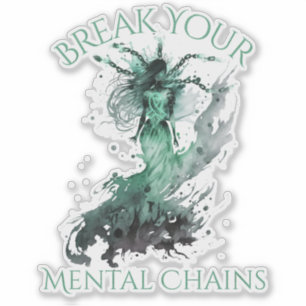 Mental Health Awareness Break Your Mental Chains Sticker