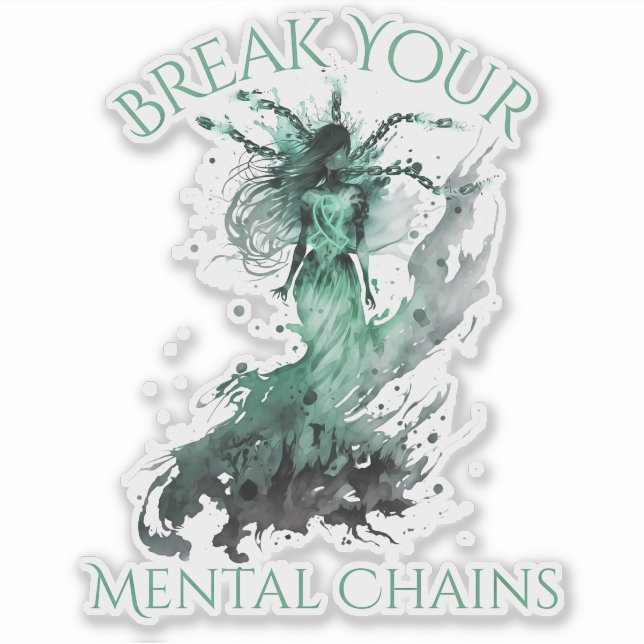 Mental Health Awareness Break Your Mental Chains Sticker (Front)