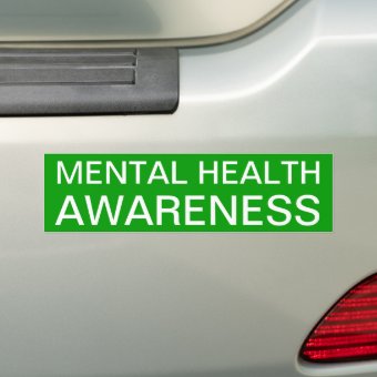 Mental Health Awareness Bumper Sticker | Zazzle