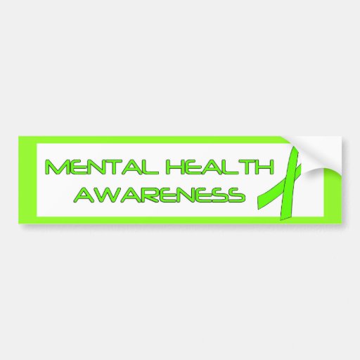 Mental Health Awareness Bumper Stickers | Zazzle