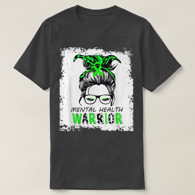 Mental Health Awareness , Design Mental Health War T-Shirt (Design Front)
