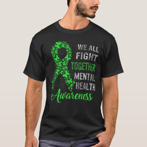 Mental Health Awareness Fight Green Ribbon Support T_Shirt