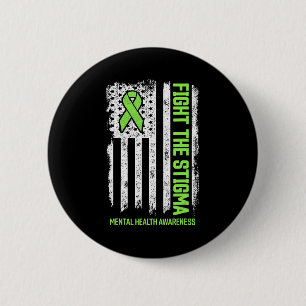 Mental Health Awareness Fight The Stigma Mental H Button