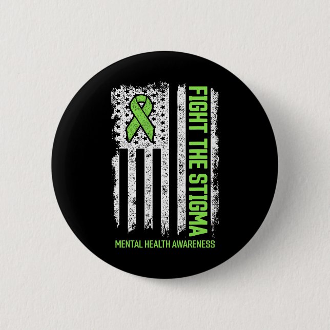 Mental Health Awareness  Fight the Stigma Mental H Button (Front)