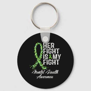 Mental Health Awareness Her Fight Is My Fight Keychain