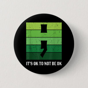 Mental Health Awareness Its Ok To Not Be Ok Stripe Button
