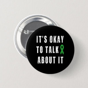 Mental Health Awareness It's Okay To Talk About It Button