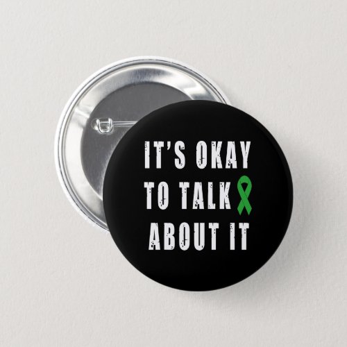 Mental Health Awareness Its Okay To Talk About It Button