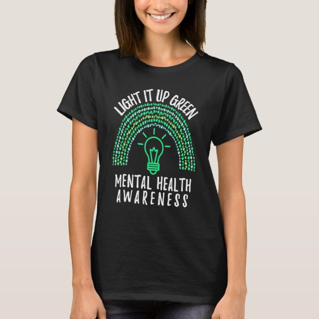 Mental Health Awareness Light It Up Green End Stig T-Shirt (Front)