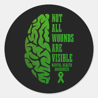 Mental Health Awareness Matters Not All Wounds Are Classic Round Sticker
