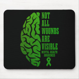 Mental Health Awareness Matters Not All Wounds Are Mouse Pad