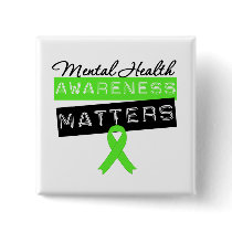 Mental Health Awareness Matters Pinback Button