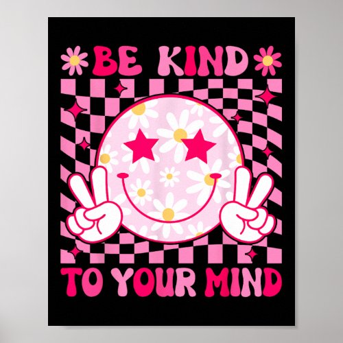 Mental Health Awareness Men Women Kids Be Kind To  Poster
