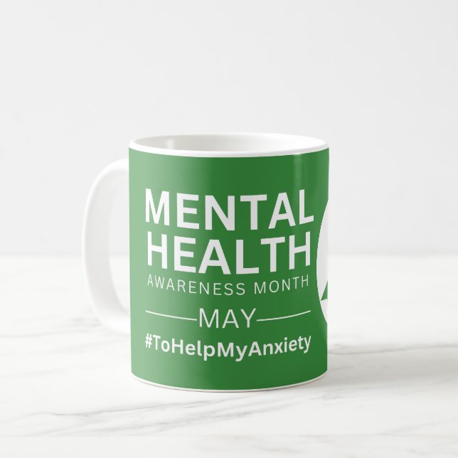 Mental Health Awareness Month  | Anxiety Coffee Mug (Front Left)