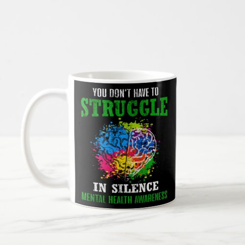 Mental Health Awareness Month Fight Stigma Mental  Coffee Mug