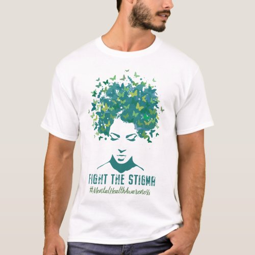 Mental Health Awareness Month Fight The Stigma Pos T_Shirt