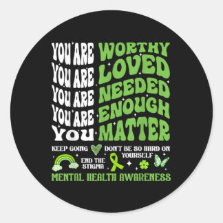 Mental Health Awareness S Motivational Support  Classic Round Sticker