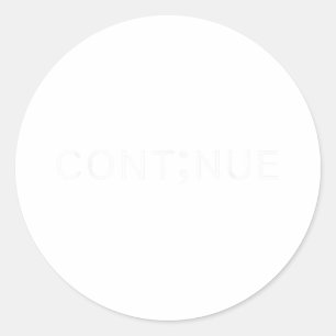 Mental Health Awareness Semicolon Continue Men Wom Classic Round Sticker