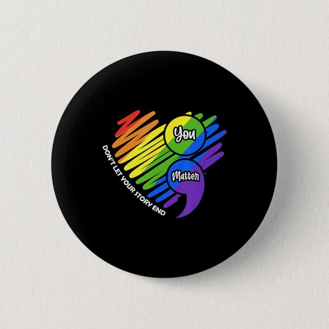 Mental Health Awareness Semicolon LGBTQ Suicide Pr Button (Front)