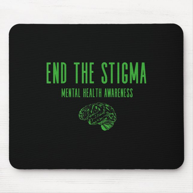 Mental Health Awareness Shirt - Green End The Stig Mouse Pad (Front)