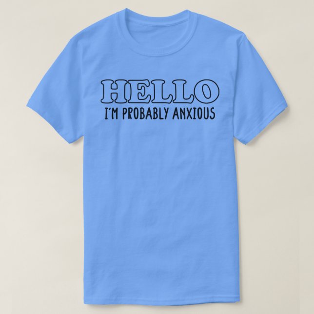 Mental Health Awareness Shirts Hello I'm Probably  (Design Front)