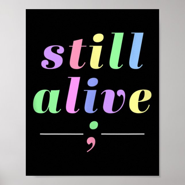 Mental Health Awareness Still Alive Semicolon Rain Poster (Front)