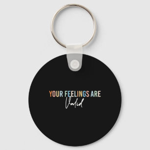 Mental Health Awareness Support Your Feelings Are Keychain