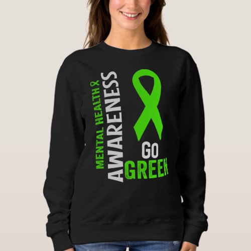 Mental Health Awareness We Weargreen Sweatshirt
