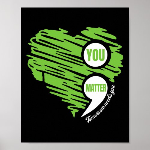 Mental Health Awareness You Matter Semicolon Heart Poster