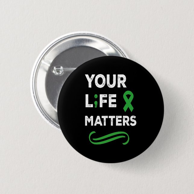 Mental Health Awareness Your Life Matters Button (Front & Back)