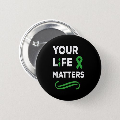 Mental Health Awareness Your Life Matters Button
