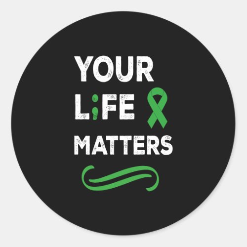 Mental Health Awareness Your Life Matters Classic Round Sticker