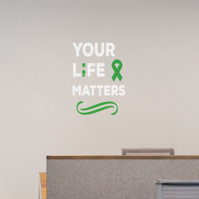 Mental Health Awareness Your Life Matters Wall Decal (Office)