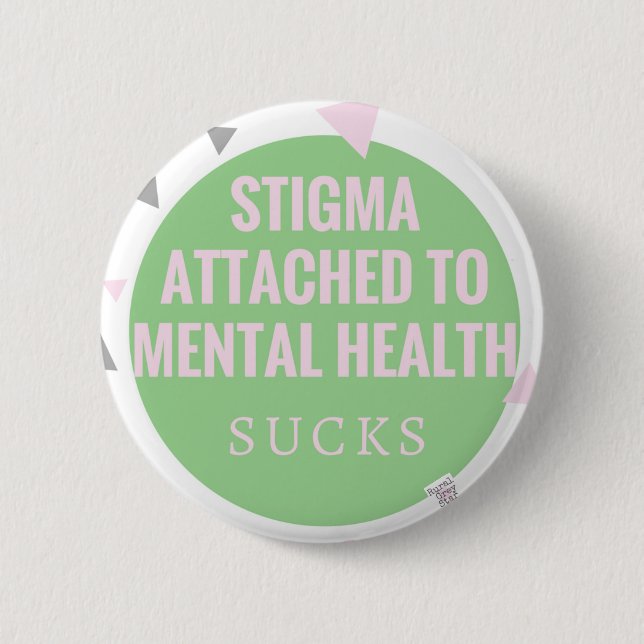 mental health badge depression end the stigma pinback button (Front)