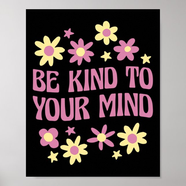 Mental Health Be Kind To Your Mind  Poster (Front)