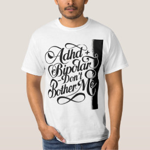Mental Health Bipolar and ADHD T-Shirt
