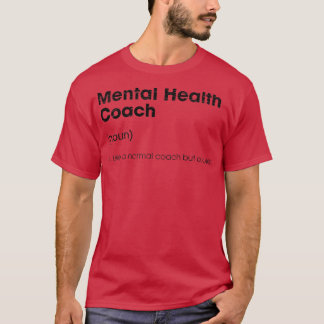 Mental Health Coach Definition Funny Psychologist  T-Shirt