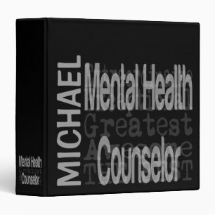 Mental Health Counselor Extraordinaire CUSTOM 3 Ring Binder