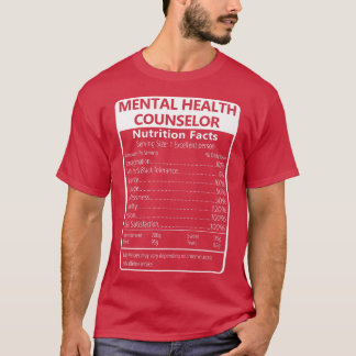 Mental Health Counselor Nutrition Facts T-Shirt
